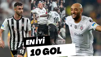 Beşiktaş | 2022-2023 En İyi 10 Gol